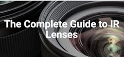 The Complete Guide to IR Lenses