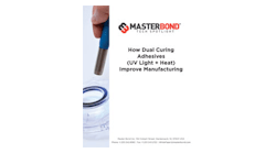 Mb Wp Thumbnail How Dual Curing Adhesives Uv Light Heat Improve Manufacturing 200x260 0